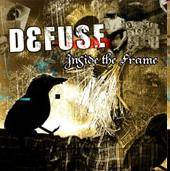 Defuse : Inside the Frame